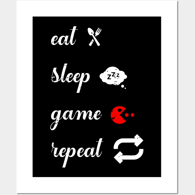 Eat, sleep, Game and repeat Wall Art by FatTize